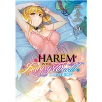 Harem In The Fantasy World Dungeon - Tome 9 : Harem in the Fantasy World Dungeon - Tome 09