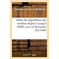 Tables des logarithmes des nombres depuis 1 jusqu'à 10000, avec six décimales