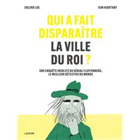 Qui a fait disparaître la ville du roi ? - Une enquête insolite du génial Fluffenberg, le meilleur détective du monde