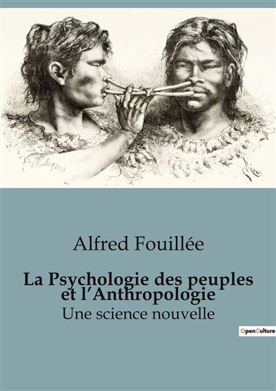 La Psychologie des peuples et l'Anthropologie - Alfred Fouillée - broché