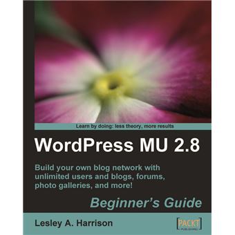 WordPress MU 2.8: Beginner's Guide - 1