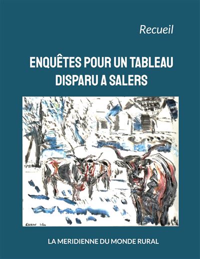 Enquêtes pour un tableau disparu à Salers