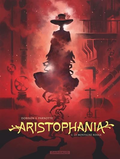 Aristophania - Tome 4 - La Montagne rouge - Xavier Dorison - Dargaud - cartonné - Bande dessinée - Dargaud