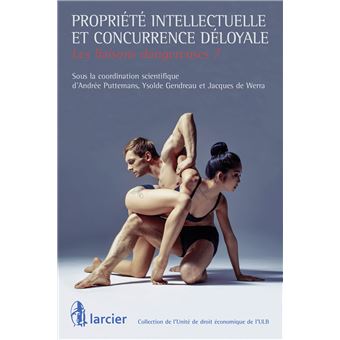 Propriété intellectuelle et concurrence déloyale - 1