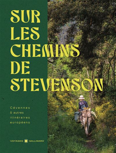 Sur les chemins de Stevenson Cévennes & autres itinéraires européens - Collectif - Gallimard Loisirs - relié - Beau livre