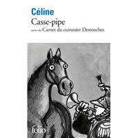 Casse-pipe / Carnet du cuirassier Destouches