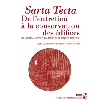 Sarta tecta De l'entretien à la conservation des édifices, antiquité