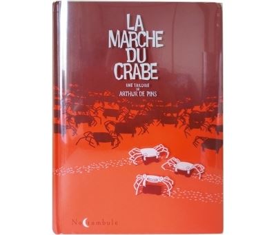 La marche du crabe intégrale -