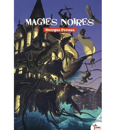 Magies Noires - Georges Foveau - broché