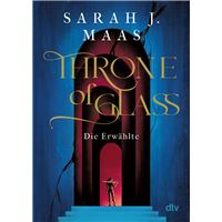 Throne of Glass – Die Erwählte