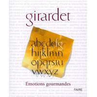 Emotions gourmandes - relié - Fredy Girardet, Catherine Michel
