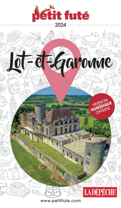 Guide Lot-et-Garonne 2024 Petit Futé - Dominique Auzias - broché