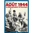 Août 1944: le débarquement de Provence