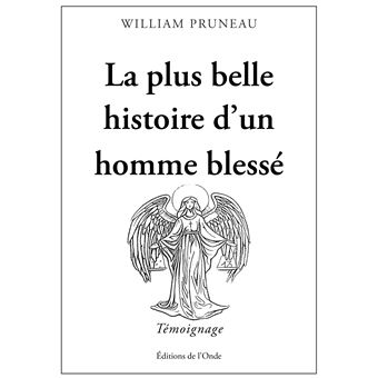 La plus belle histoire d'un homme blessé