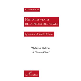 Histoires vraies de la presse régionale - 1
