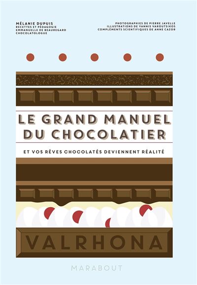 Le grand manuel du chocolatier - Mélanie Dupuis (2019)