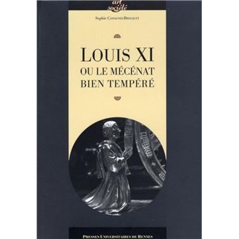 Louis xi et le mecenat bien tempere - 1