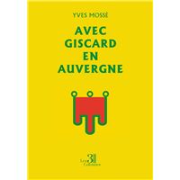 Avec Giscard en Auvergne