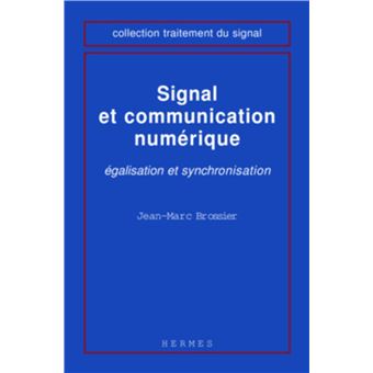 Signal et communication numérique : égalisation et synchronisation