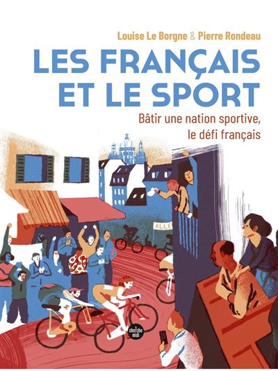 Les Français et le sport - Pierre Rondeau - Le Cherche-Midi - broché - Essai - Le Cherche Midi