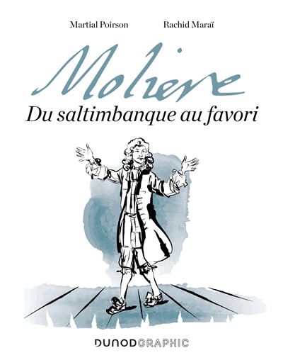 Molière Du saltimbanque au favori - Martial Poirson - Dunod - cartonné - Roman graphique