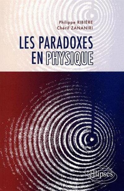 Paradoxes en physique (Les) - Philippe Ribière - broché