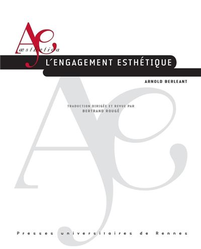 L'engagement esthétique - Arnold Berleant - Presses Universitaires Rennes - broché - Essai