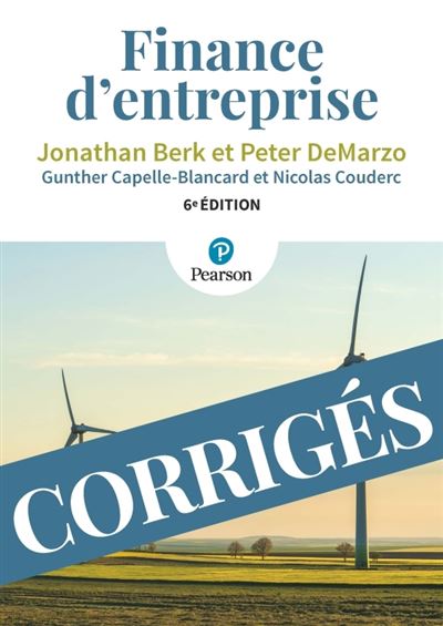 Finance d'entreprise : corrigés - 6e édition Les corrigés 5ème édition - Jonathan Berk - Pearson France - broché - Etude