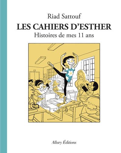 Les Cahiers D'Esther - Tome 2 : Les Cahiers d'Esther - tome 2 Histoires de mes 11 ans