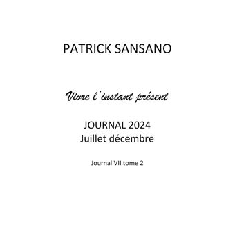 Vivre l'instant présent Journal 2024 Juillet décembre