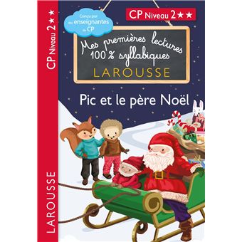 Premières lectures syllabiques - CP Niveau 2 - Pic et le père Noël - 1