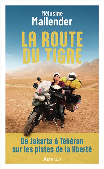 La route du tigre : De Jakarta à Téhéran sur les pistes de la liberté (2025)