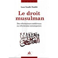 DROIT MUSULMAN (LE) - DES RéFO