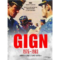 GIGN 1976 - 1983 - "Portez-le haut, et soyez-en fier."