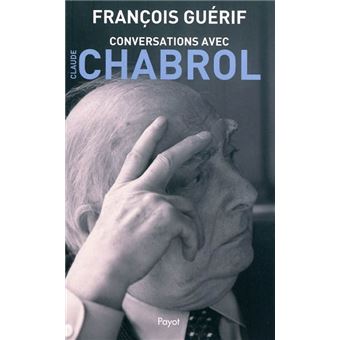 Conversations avec Claude Chabrol - 1