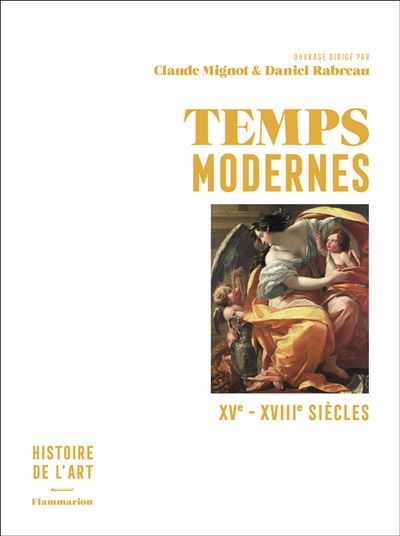 Temps modernes XVe - XVIIIe siècles - Daniel Rabreau - Flammarion - broché - Beau livre