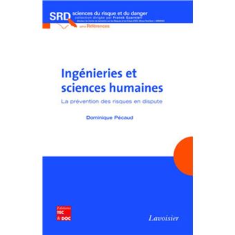 Ingénieries et sciences humaines. La prévention des risques en dispute - 1