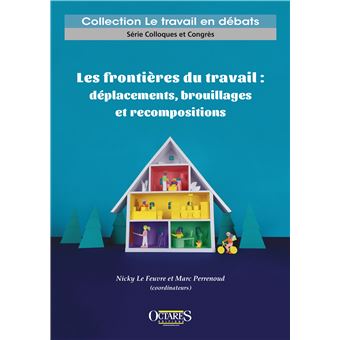 Les frontières du travail : déplacements, brouillages et recompositions - 1