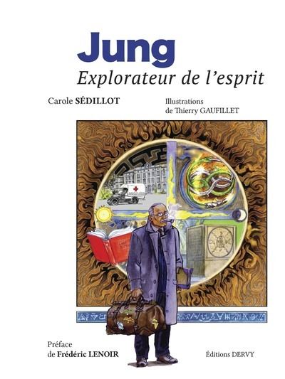 Jung, explorateur de l'esprit - Carole Sédillot - broché