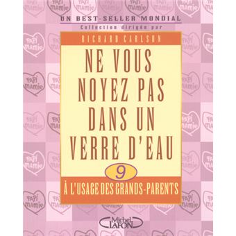 Ne vous noyez pas dans un verre d'eau - tome 9 A l'usage des grand-parents - 1