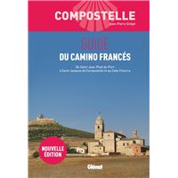 Compostelle Guide du Camino Francès (3e ed)