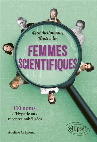 Petit dictionnaire illustre des femmes scientifiques 110 nom