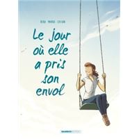 Le Jour Où... - Elle a pris son envol Tome 02 : Le Jour où... - tome 02