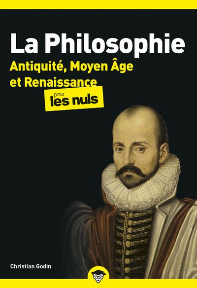 La Philosophie Poche Pour les Nuls - tome 1 Antiquite, Moyen