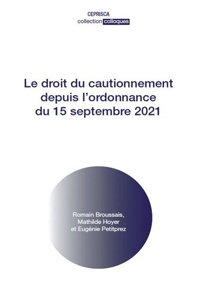 Le droit du cautionnement depuis l'ordonnance du 15 sept