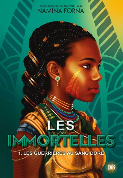 Les Immortelles - Tome 01 Les Guerrières au sang doré (broché) - Namina Forna - De Saxus Eds - broché - Roman - De Saxus Eds
