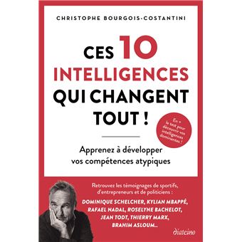 Ces 10 intelligences qui changent tout ! - Apprenez à développer vos compétences atypiques - 1