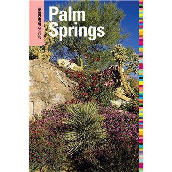 Insiders' Guide® to Palm Springs - 1