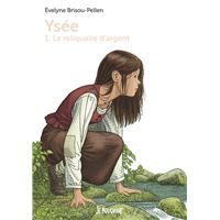Ysée T1 - Le reliquaire d'argent