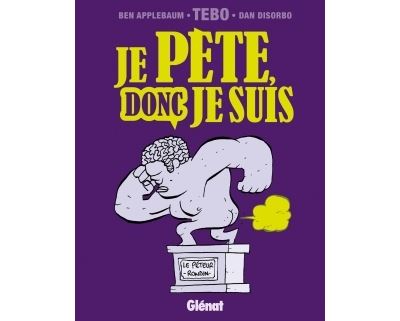 Je pète, donc je suis